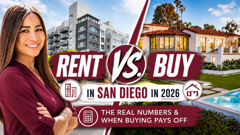 Rent vs. Buy in San Diego in 2026: The Real Numbers and When Buying Actually Pays Off