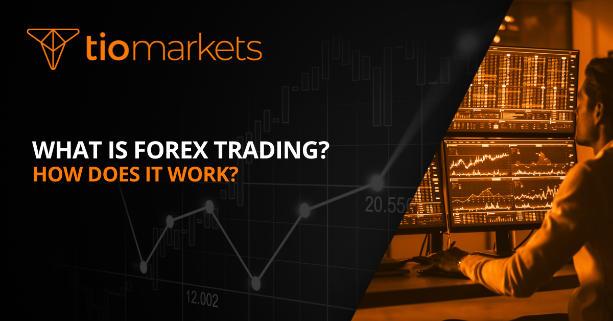 What Is Forex Trading? How Does It Work?