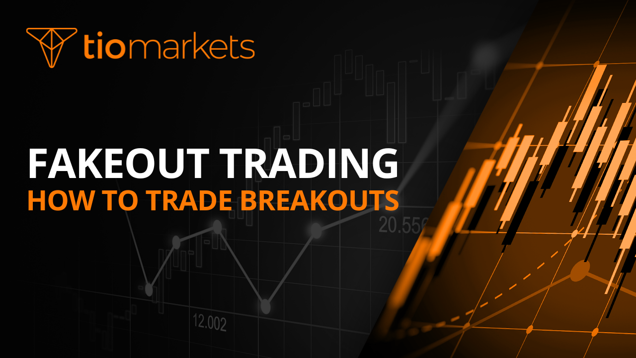 Forex Fakeout Trading And How To Trade Breakouts