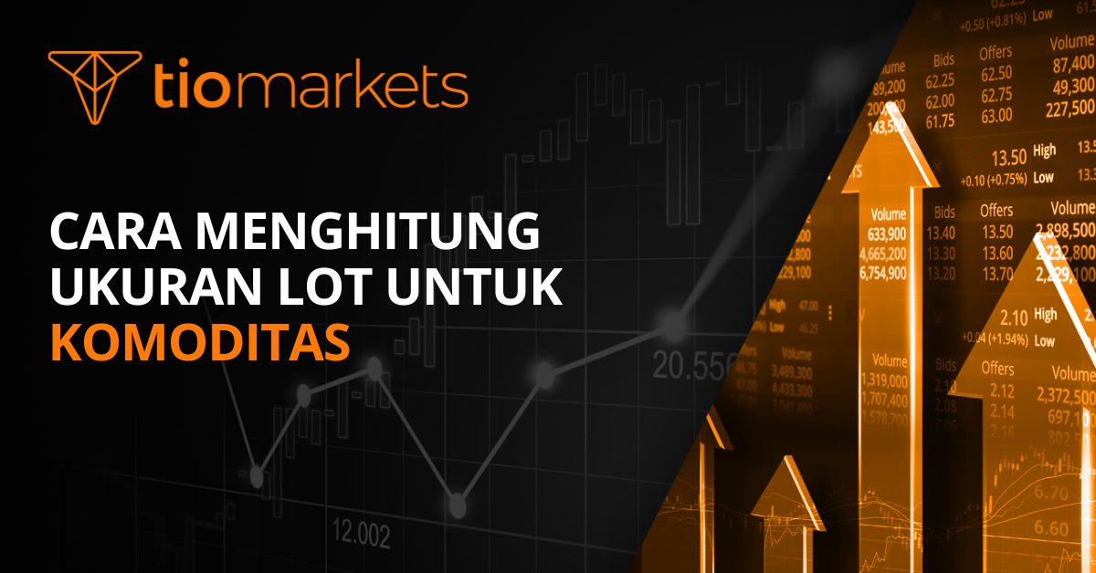 Cara Menghitung Ukuran Lot untuk Komoditas