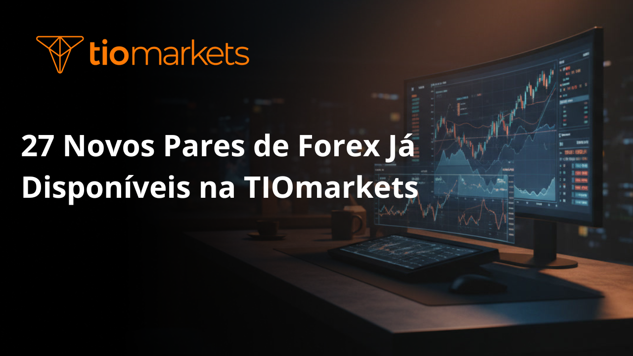 27 Novos Pares de Forex Já Disponíveis na TIOmarkets