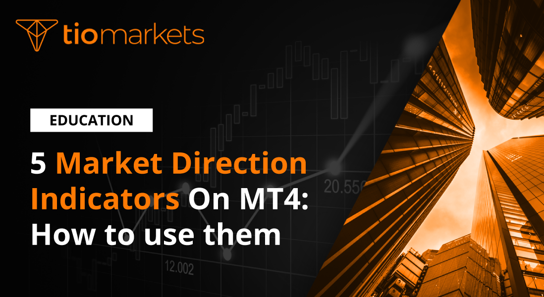5 Market Direction Indicators On MT4 What they are and how to use them