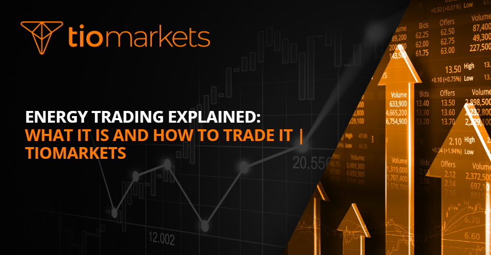 Energy Trading Explained: How to Trade Oil, Gas and Energy CFDs