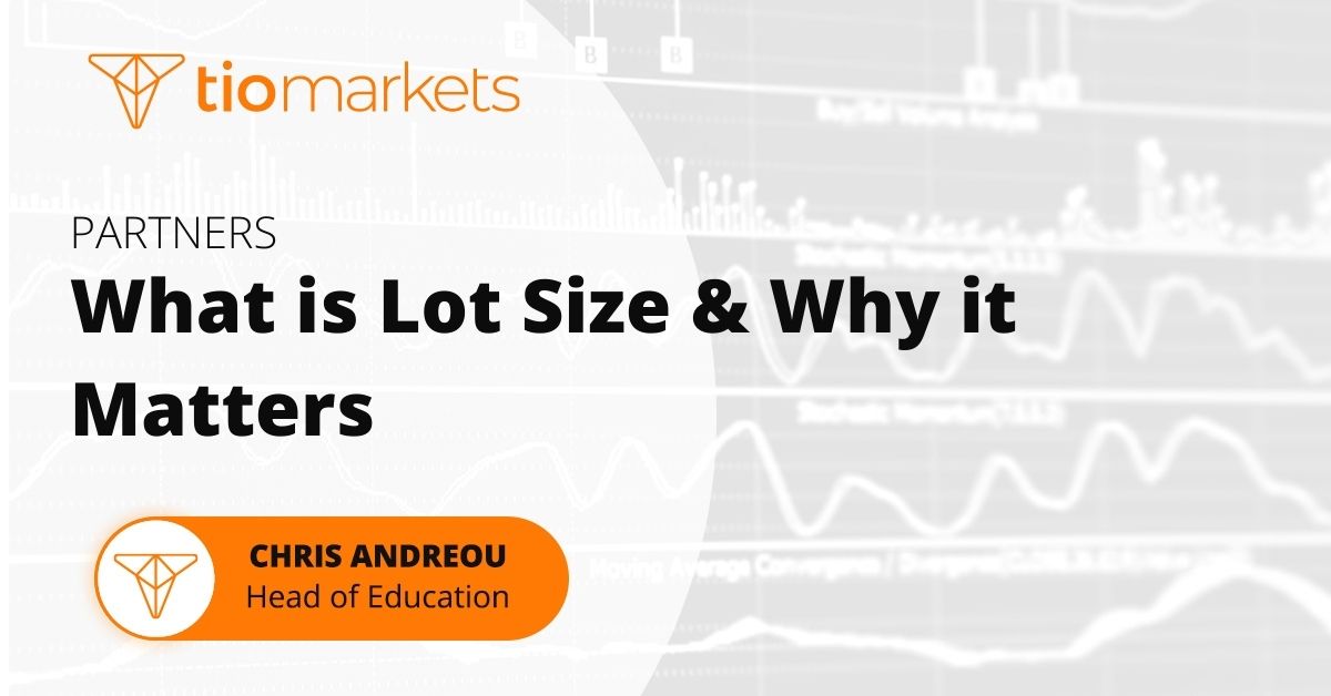 TIOmarkets TIOmarkets Forex Lots Explained What is Lot Size & Why