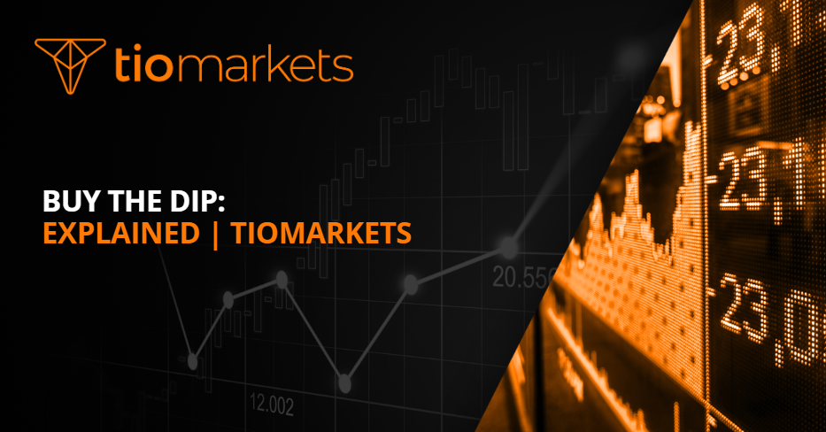 Buy the dip: Explained | TIOmarkets