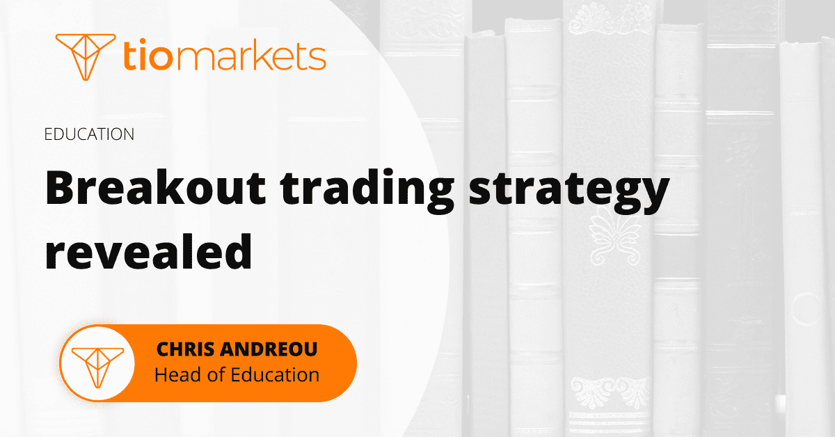 Breakout Trading Strategy Revealed How To Trade Breakouts And Fakeouts