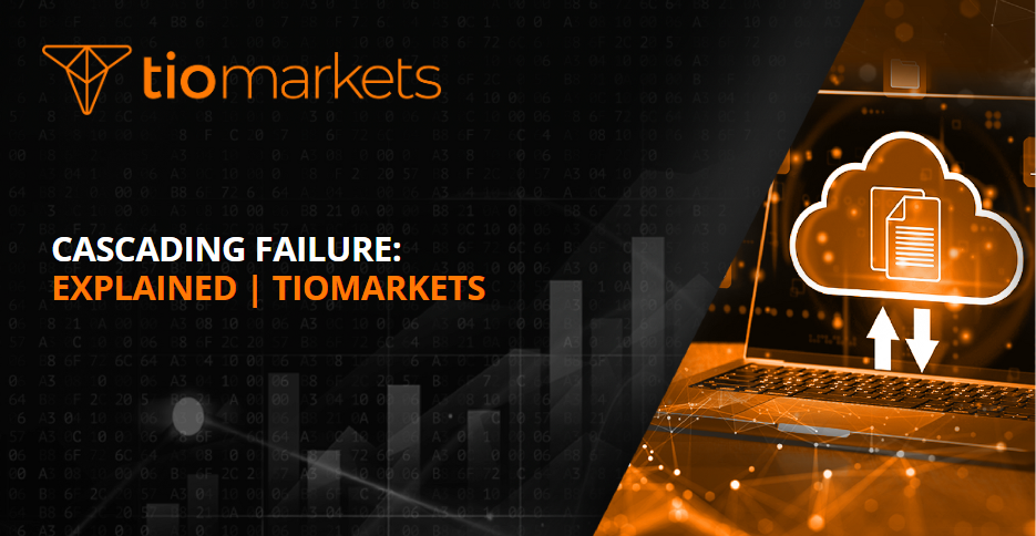 Cascading failure: Explained | TIOmarkets