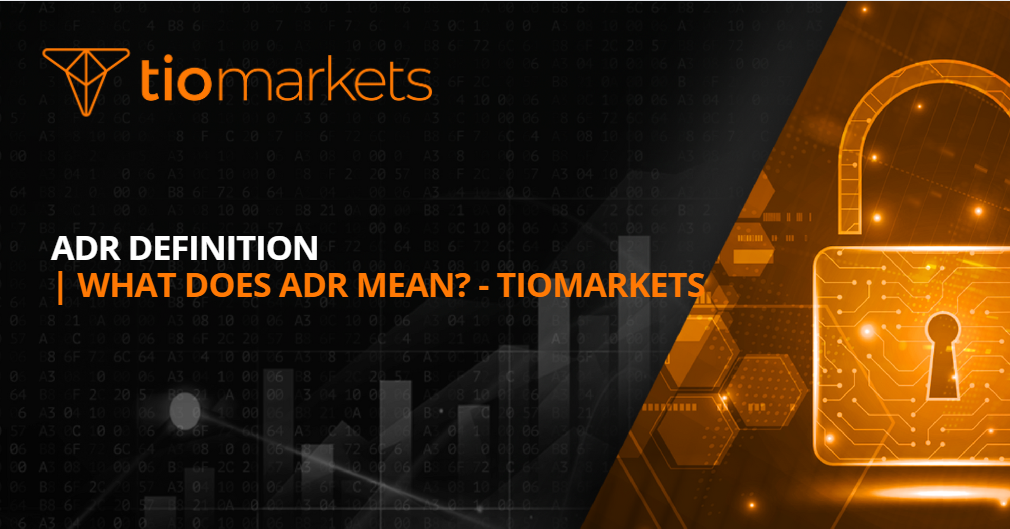 Adr definition what does adr mean tiomarkets