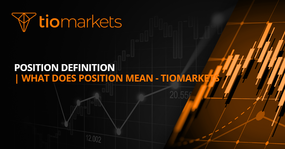 position-definition-what-does-position-mean-tiomarkets