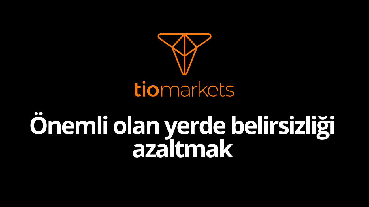 Önemli olan yerde belirsizliği azaltmak