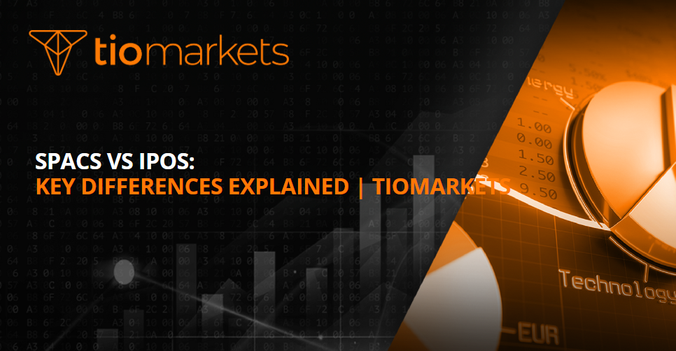 SPACs vs IPOs: Key Differences Explained | TIOmarkets