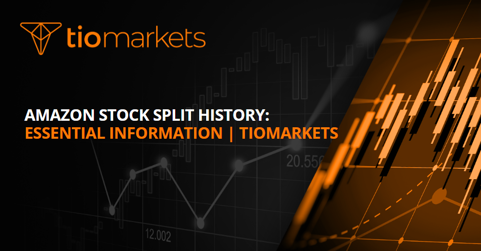 Amazon Stock Split History Essential Information TIOmarkets