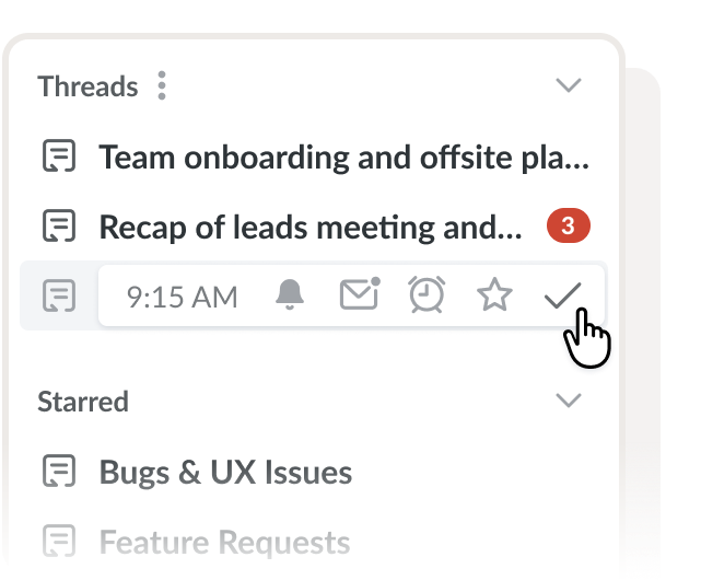 Follow important conversations, then archive them when they’re done.