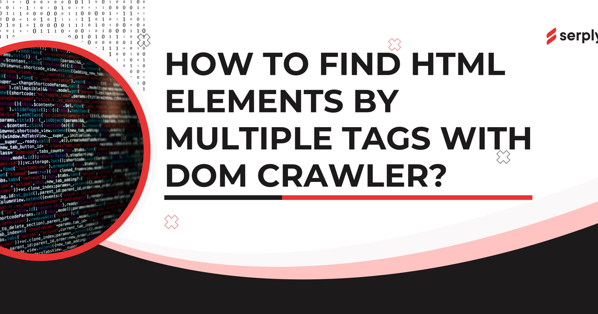 Cover Image for How to find HTML elements by multiple tags with DOM Crawler?