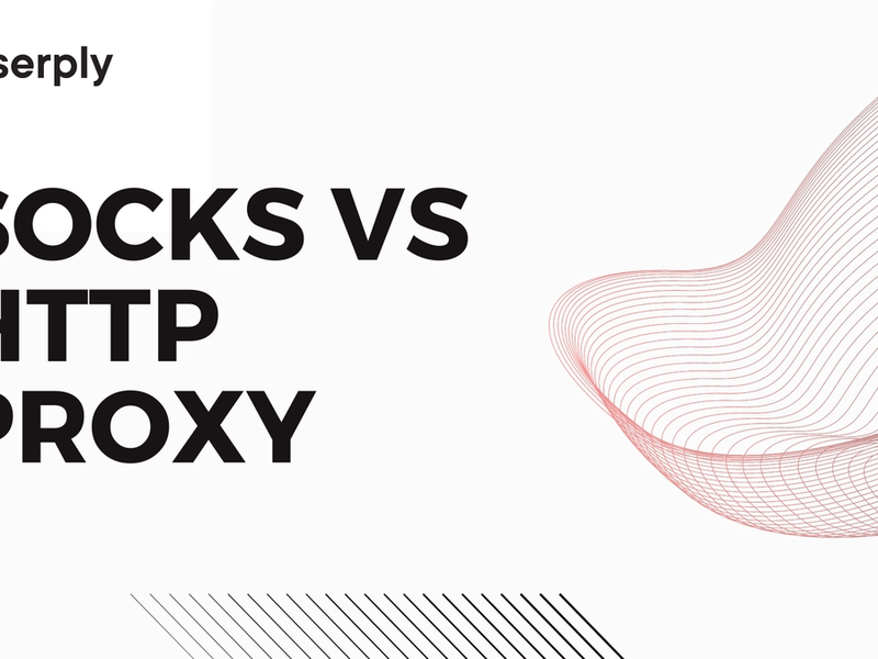 SOCKS vs HTTP Proxy