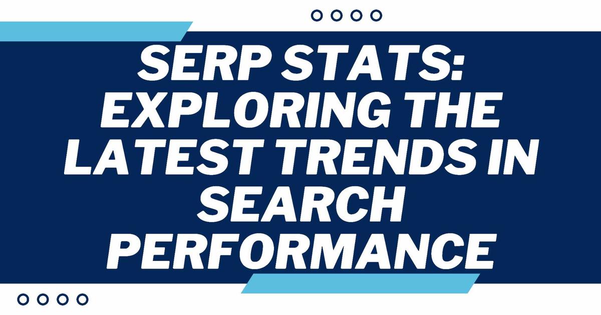 Cover Image for Serp Stats: Exploring the Latest Trends in Search Performance