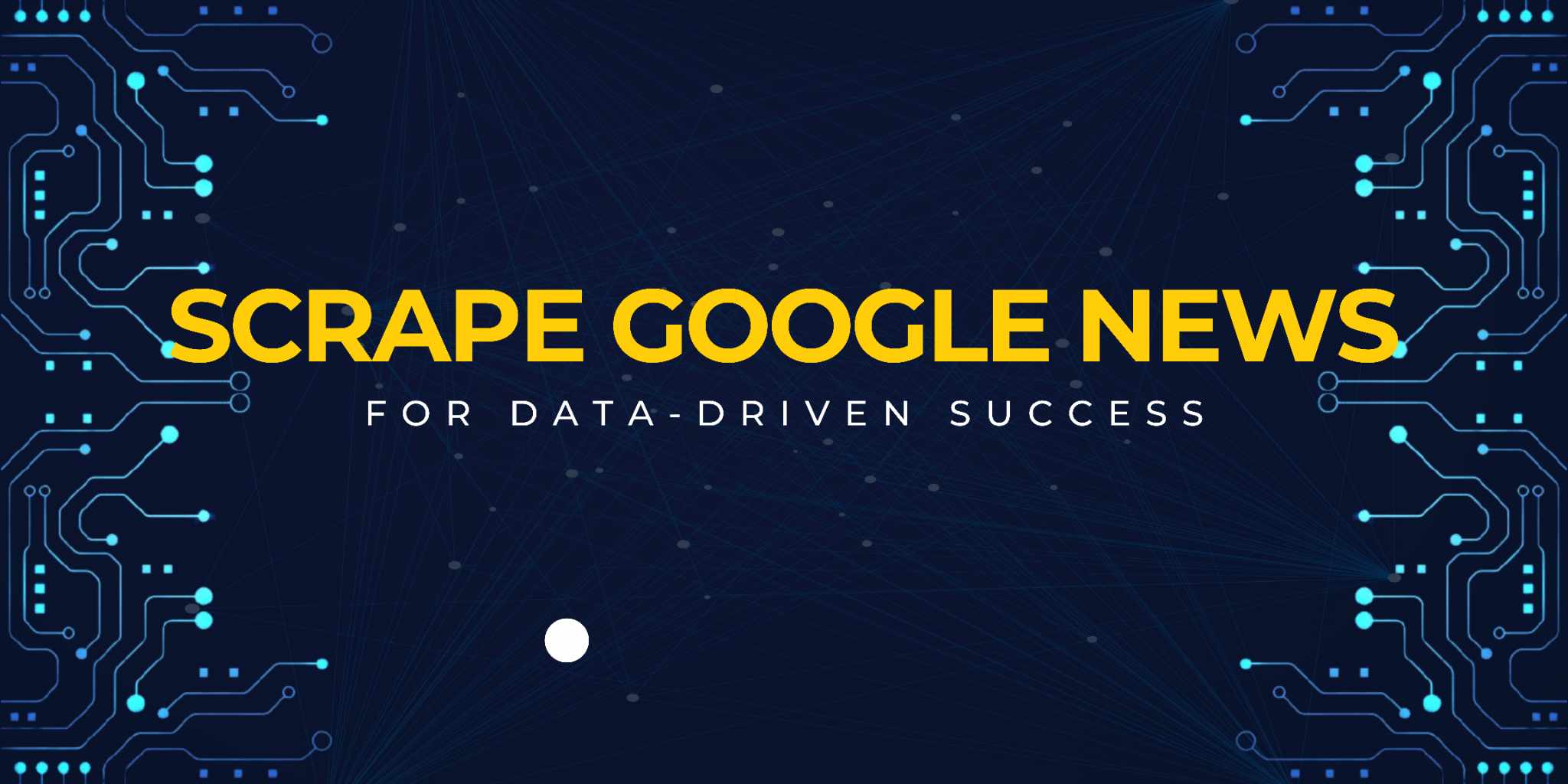 Cover Image for Scrape Google News for Data-driven Success