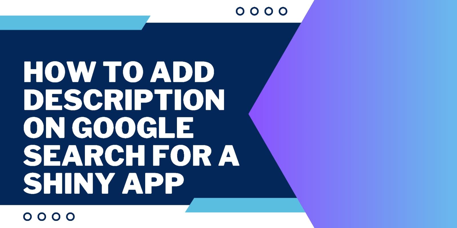 Cover Image for How to Add Description on Google Search for a Shiny App