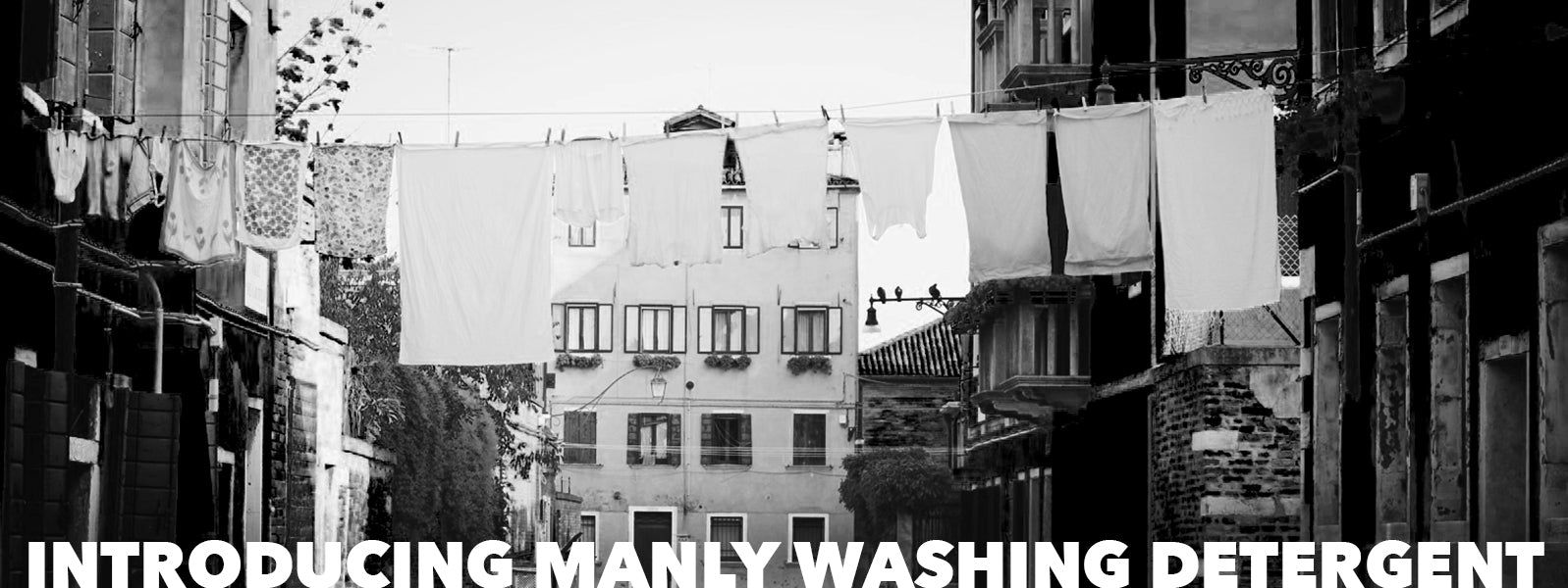 Introducing Manly Washing Detergent
