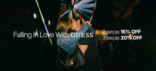 Dia dos Namorados Guess Desconto Progressivo Até 20% OFF