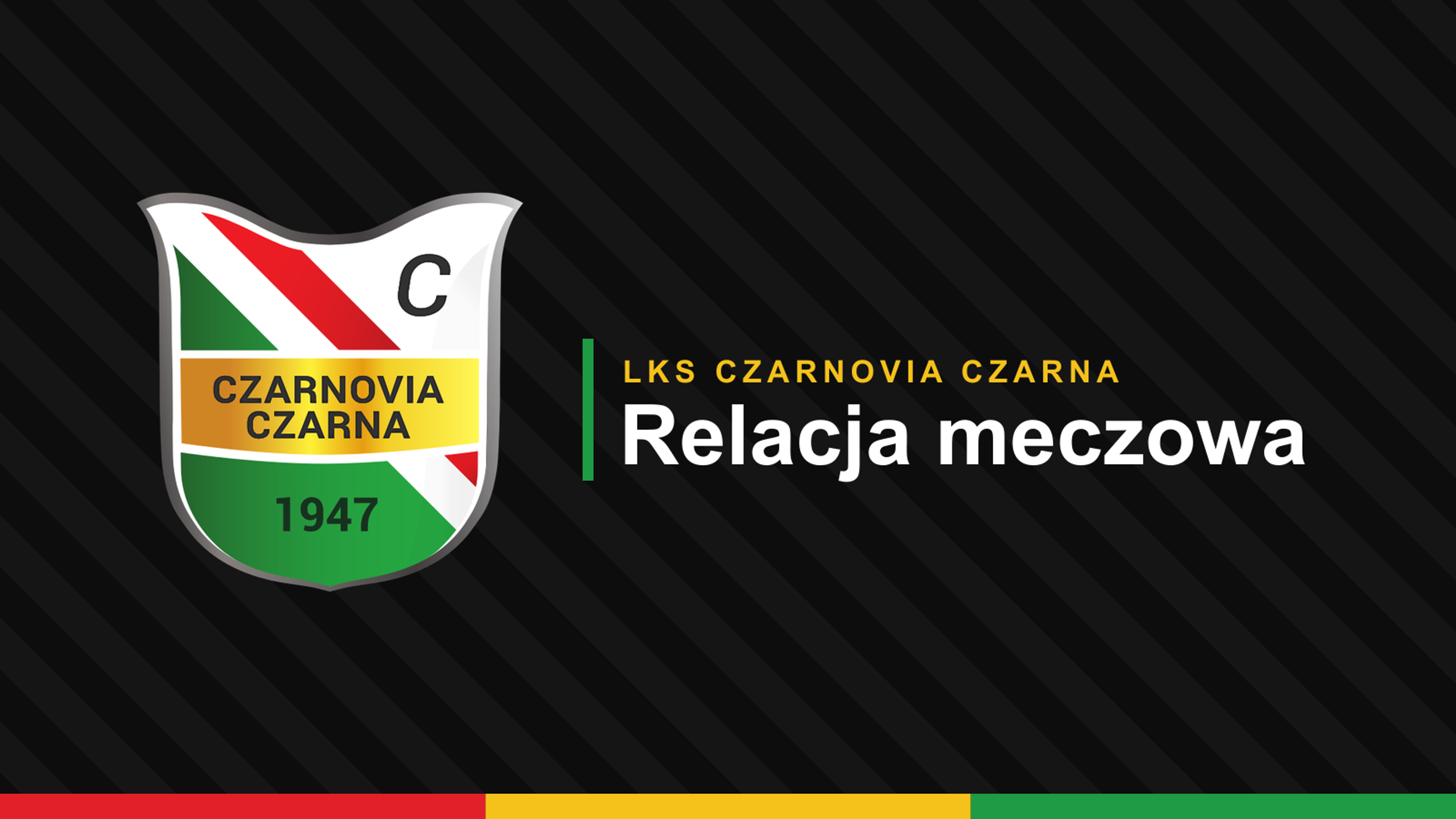 Grafika klubowa: herb Czarnovii i napis „Relacja meczowa”