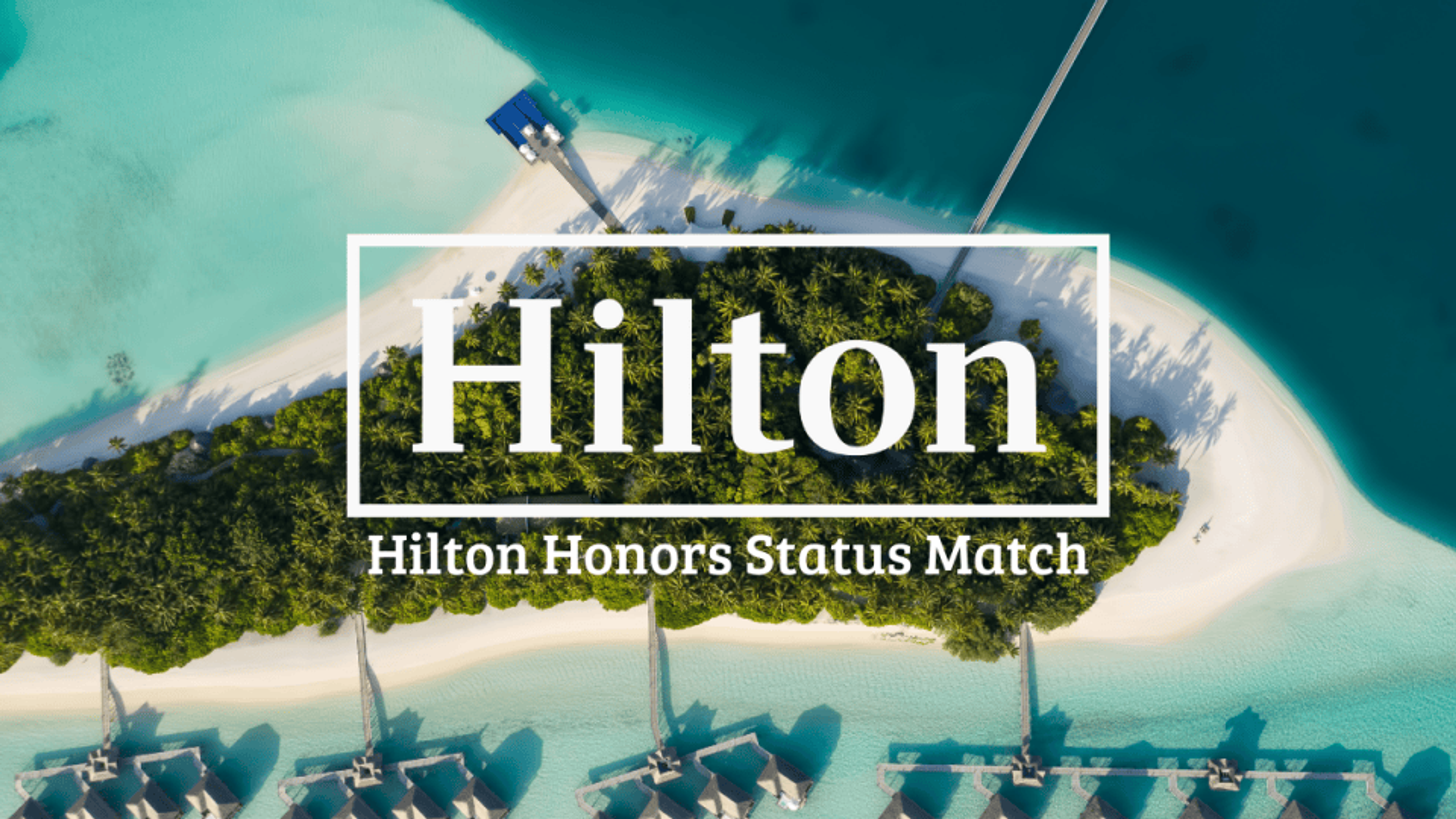 How To Get A Hilton Honors Status Match