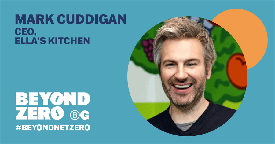 Dark blue text on left side says 'Mark Cuddigan, CEO, Ella's Kitchen' above white text reading 'Beyond Zero', and right side shows headshot of Mark in cropped circle