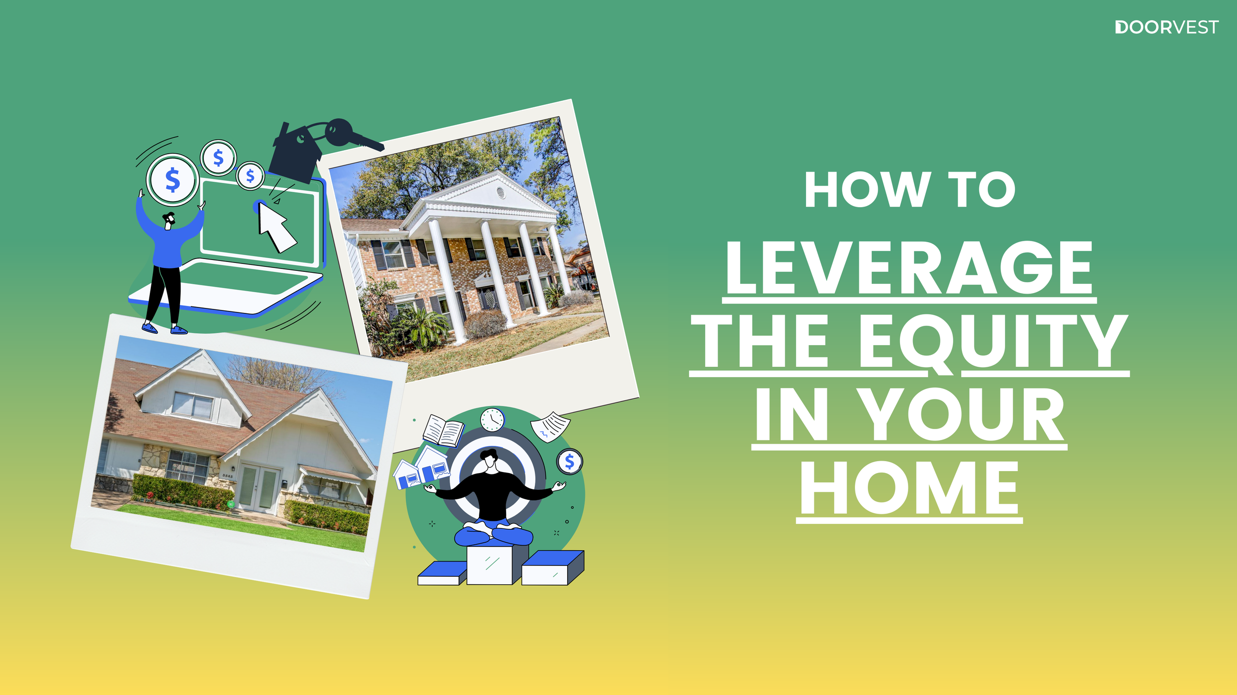How To Leverage The Equity In Your Home