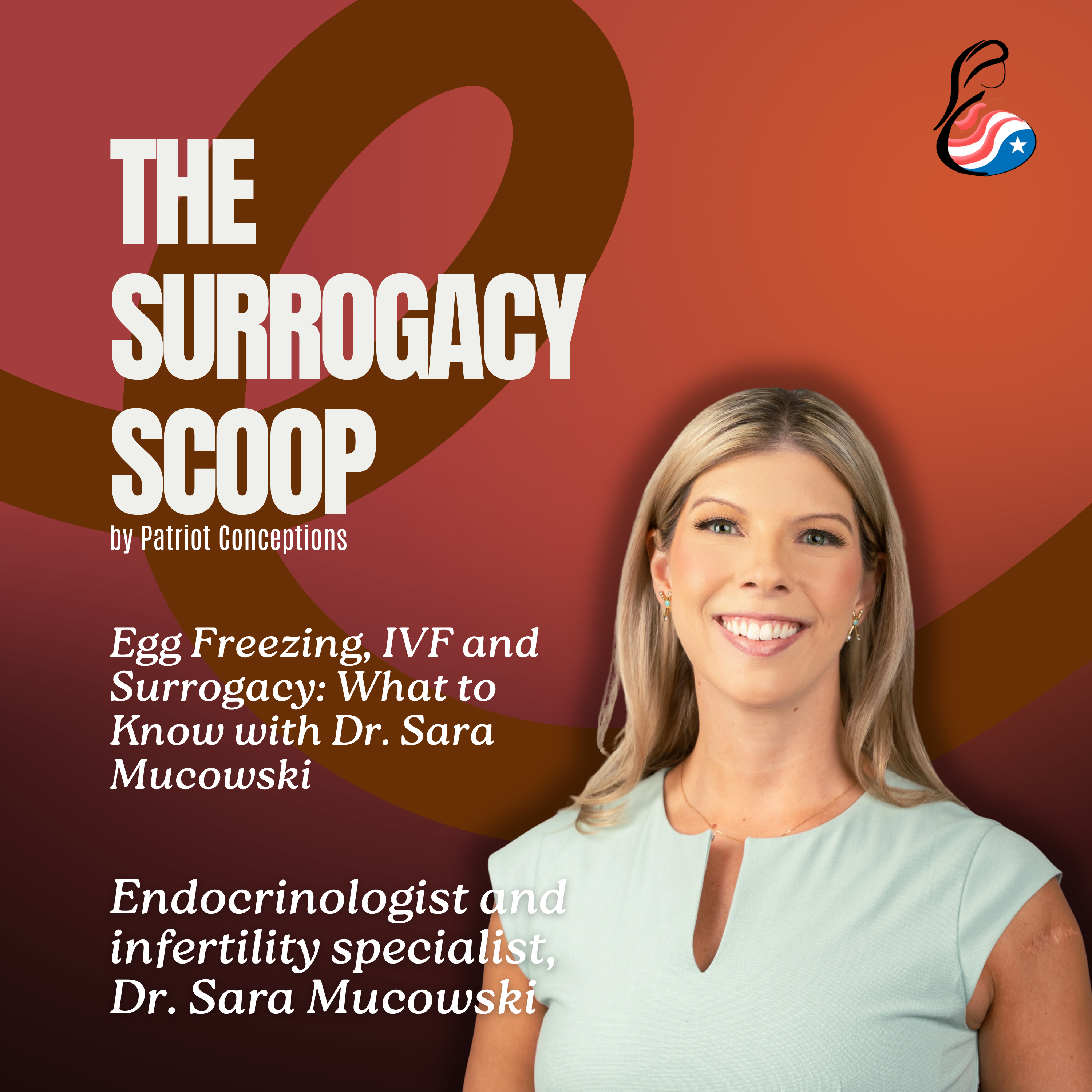 Egg Freezing, IVF & Surrogacy: What to Know with Dr. Sara Mucowski