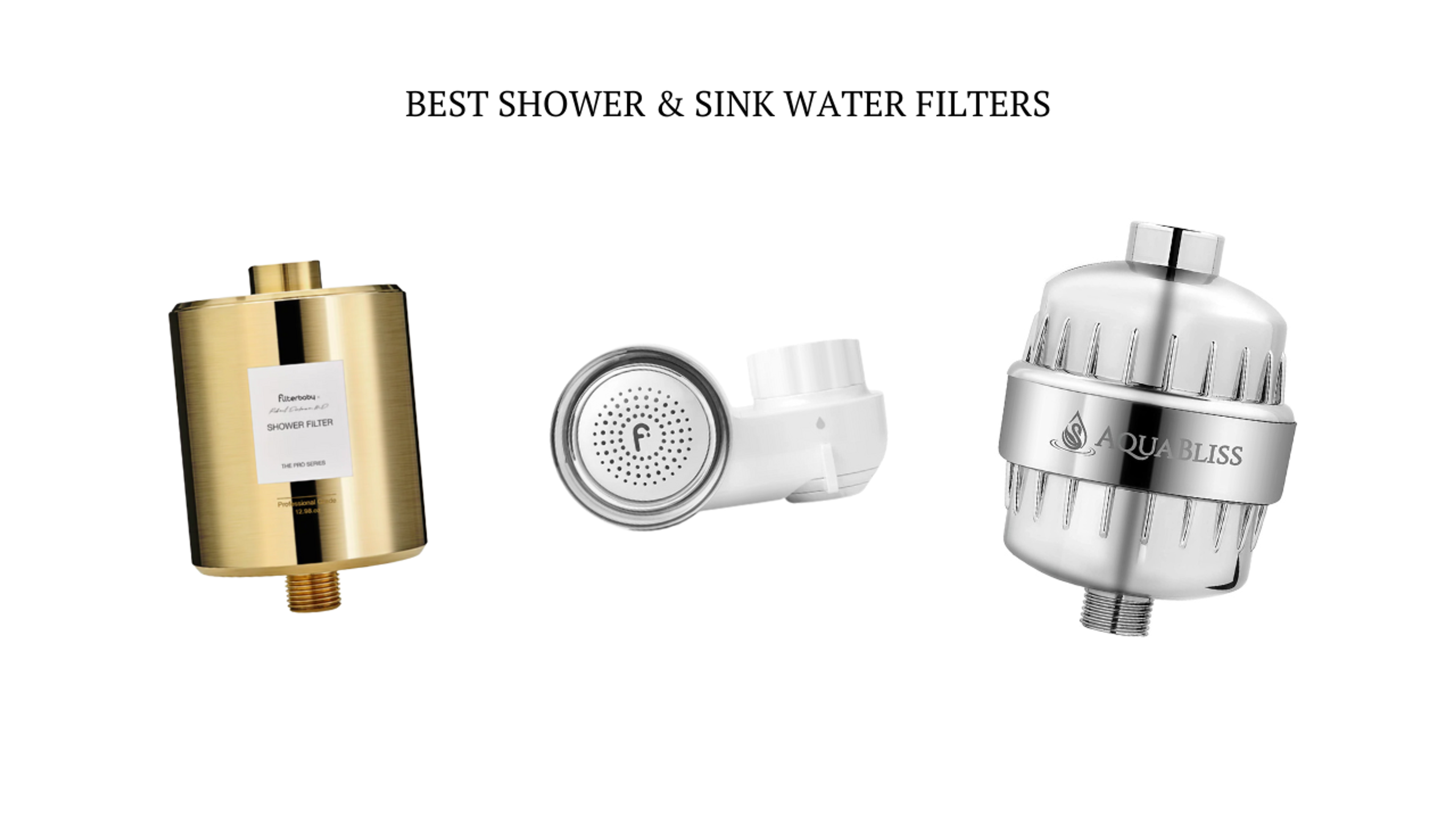 Water filters for sink and shower