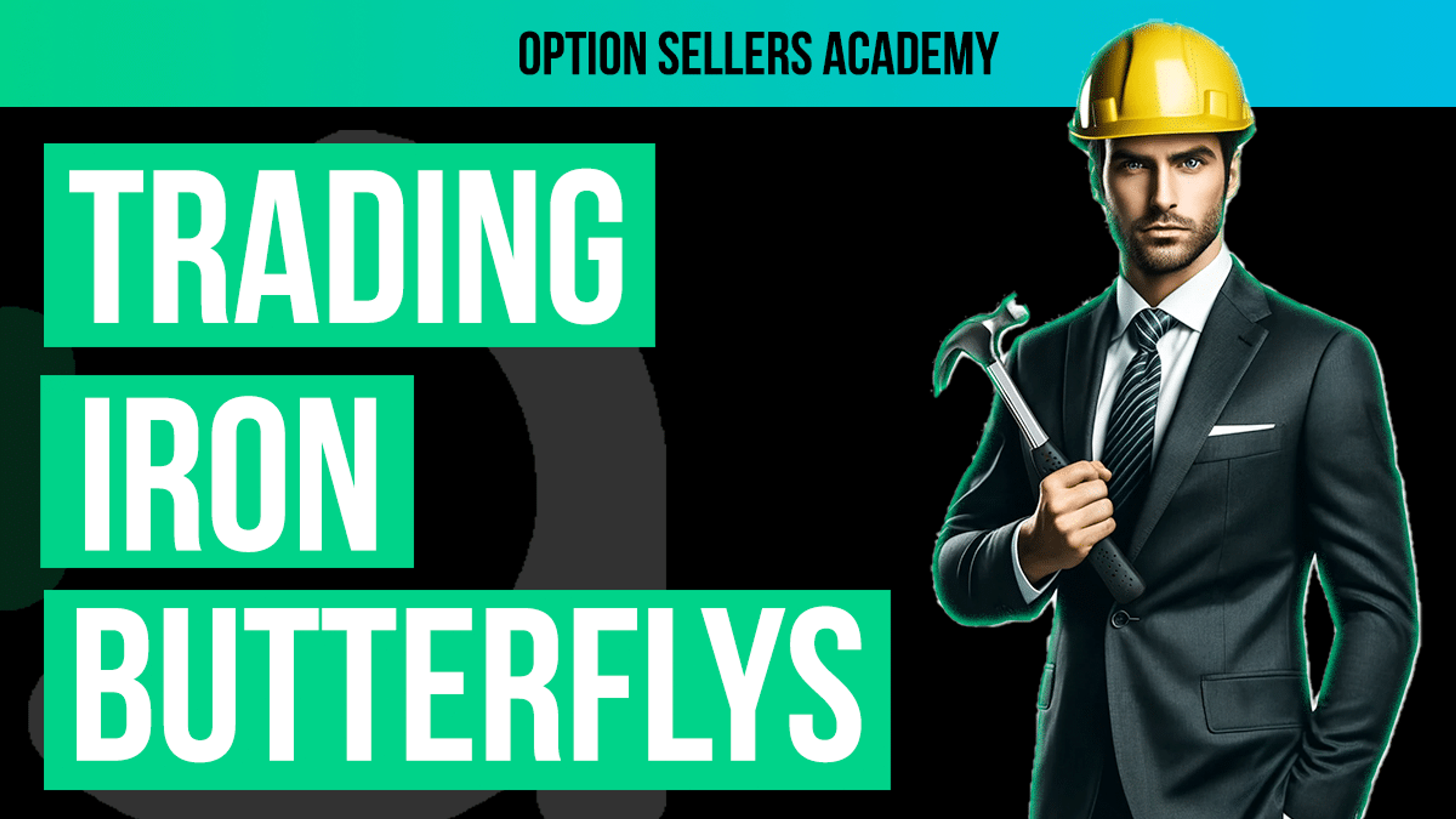 What is an Iron Butterfly and How Do You Trade Them – A Comprehensive Guide for Option Sellers