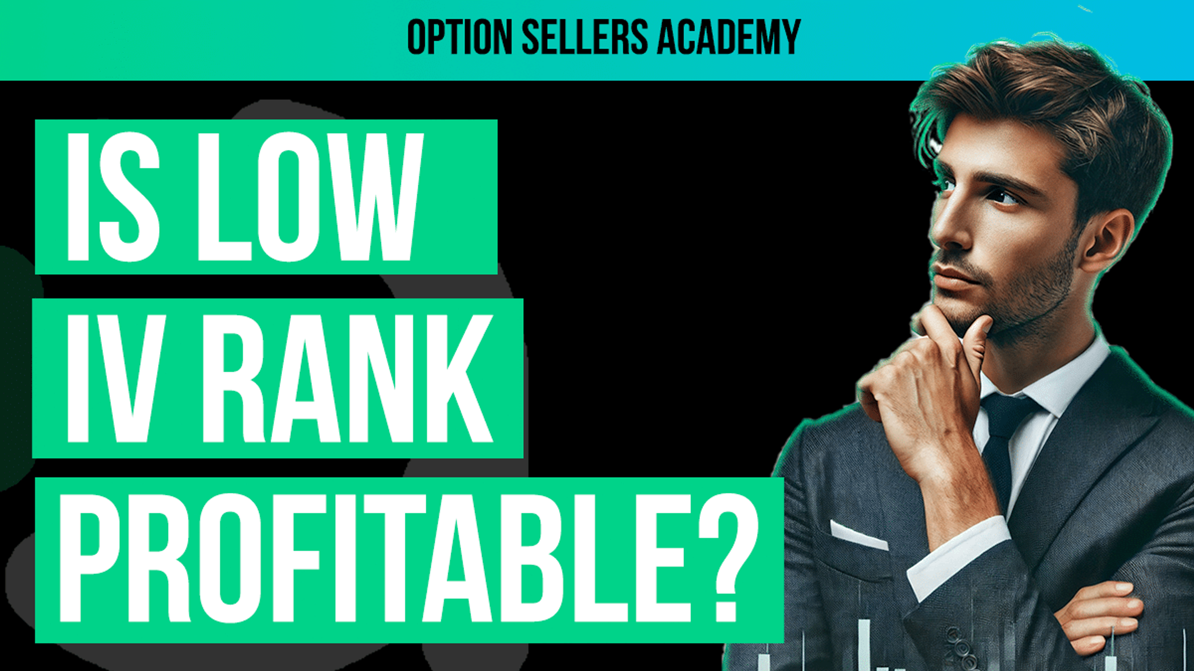 How to Sell Options Profitably When IV Rank is Low