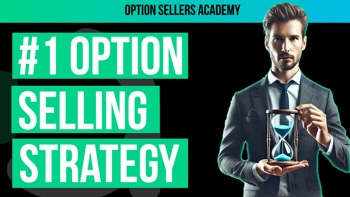 The Ultimate Option Selling Strategy – A Boring But Profitable Method That Actually Makes Money