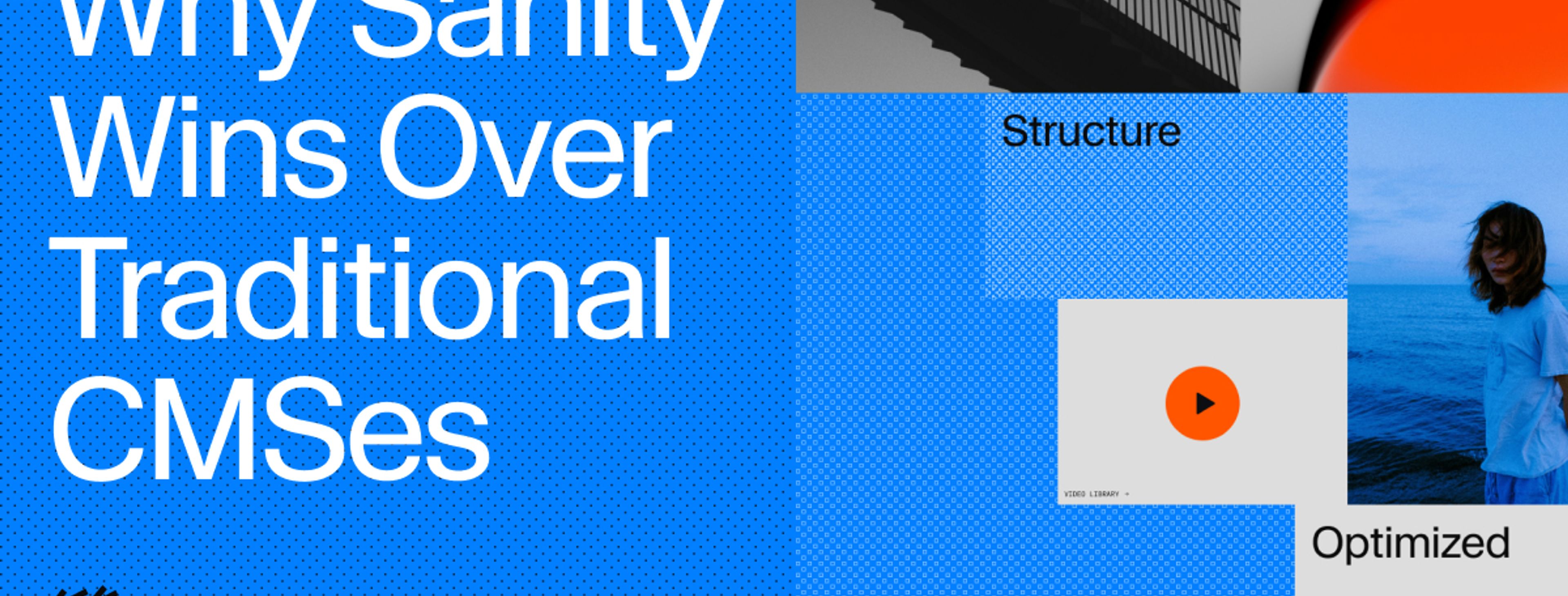 a blue background with the words "why sanity wins over traditional cmses"