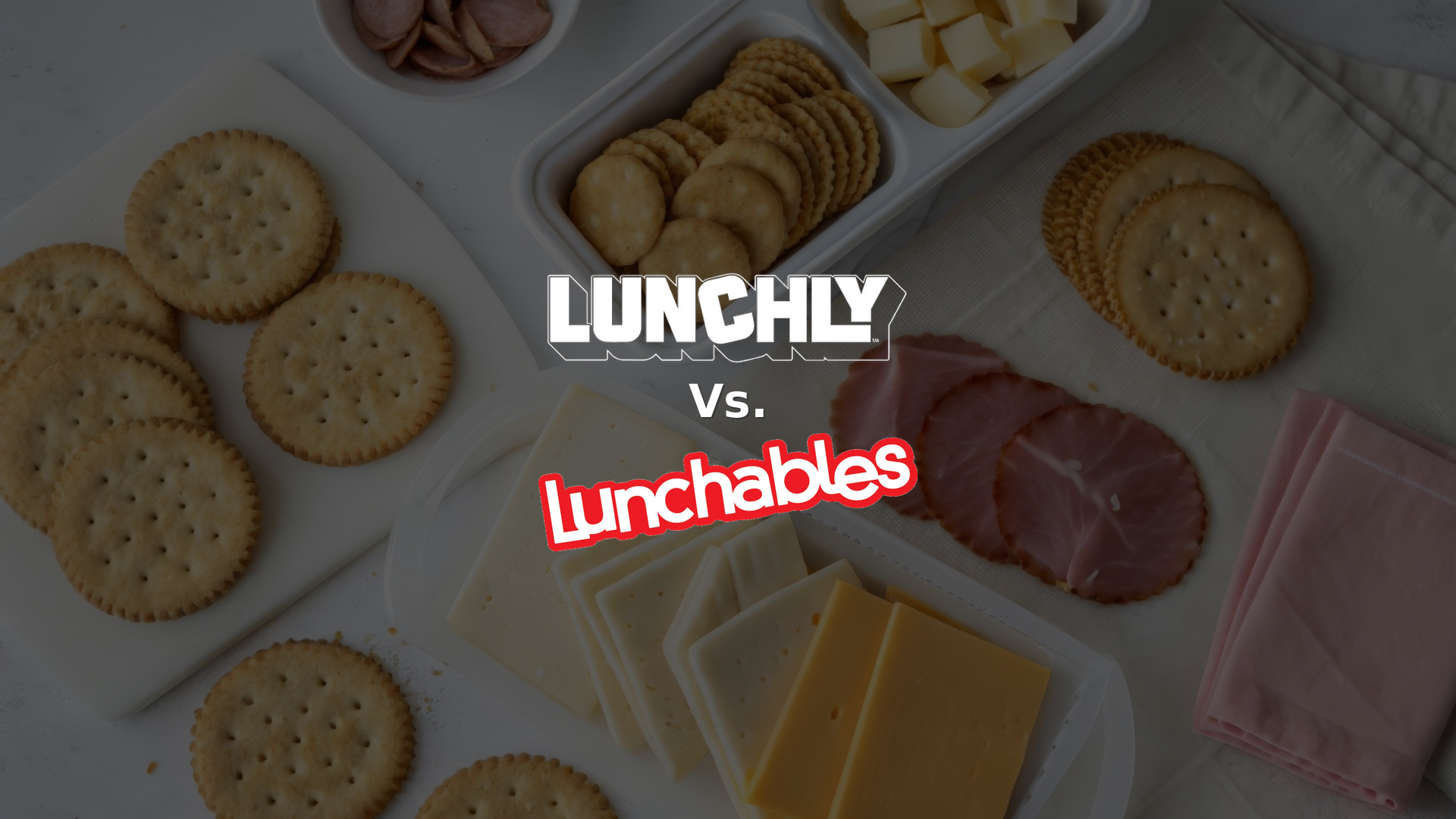 Lunchly vs. Lunchables