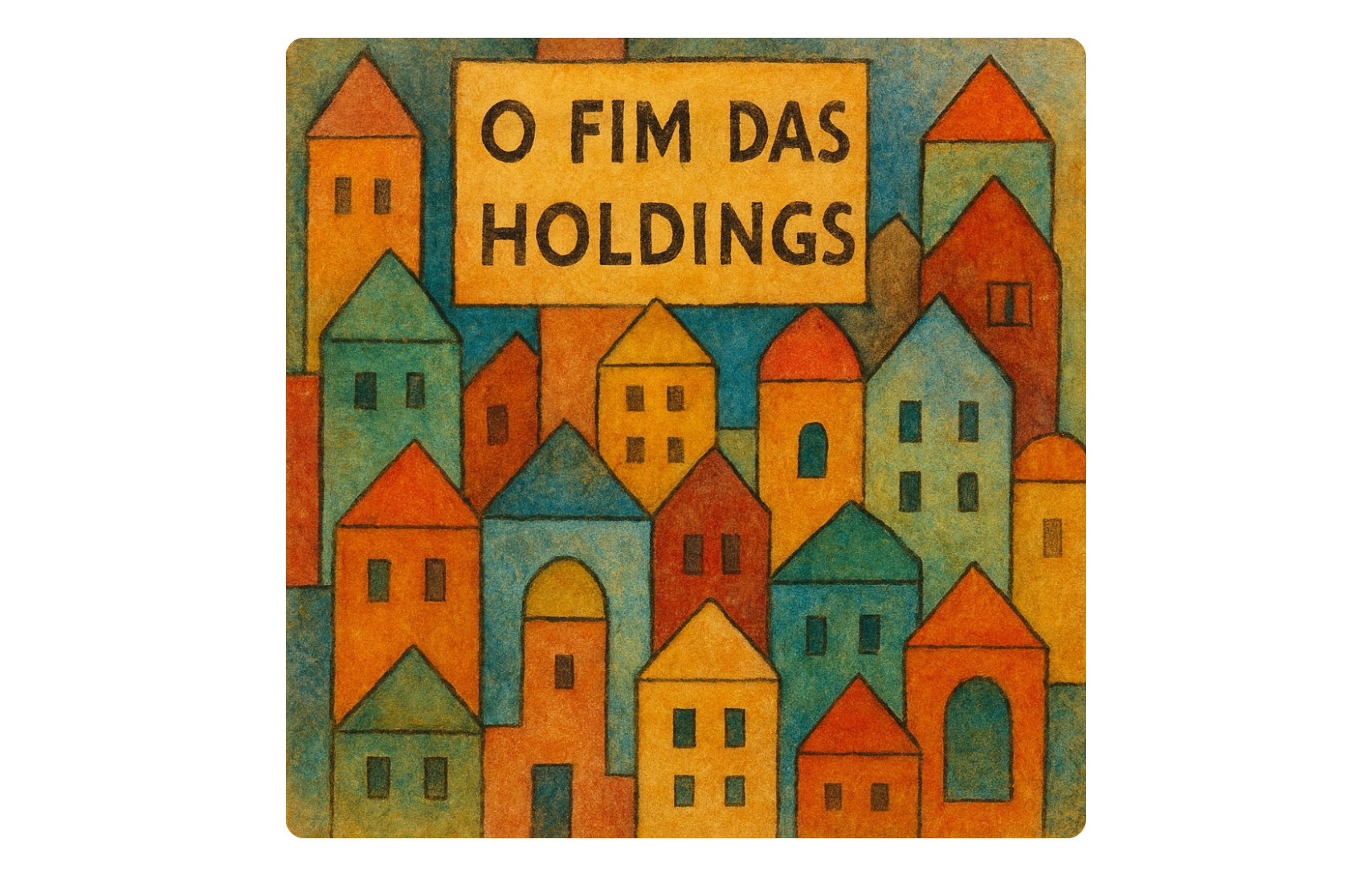 O fim das holdings
