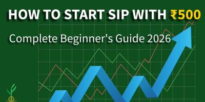 How to Start SIP with ₹500 - Complete Beginner's Guide India 2026