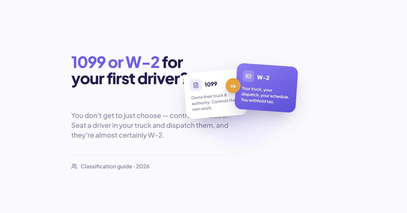 Should Your First Truck Driver Be a 1099 Contractor or a W-2 Employee?