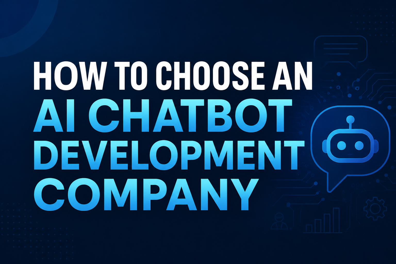 How to Choose an AI Chatbot Development Company
