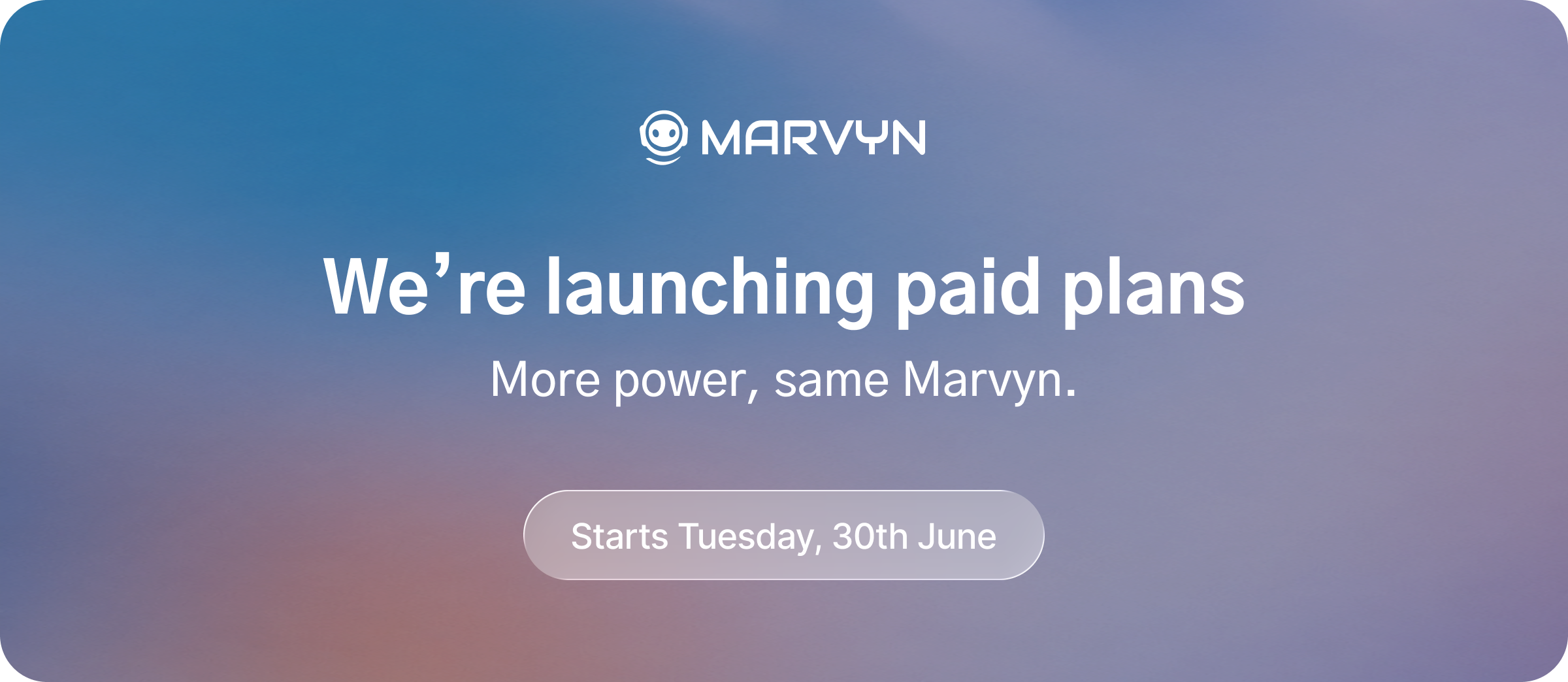 We're launching paid plans
