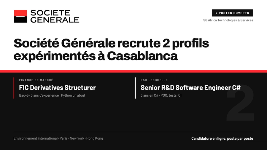 Société Générale recrute 2 profils expérimentés à Casablanca
