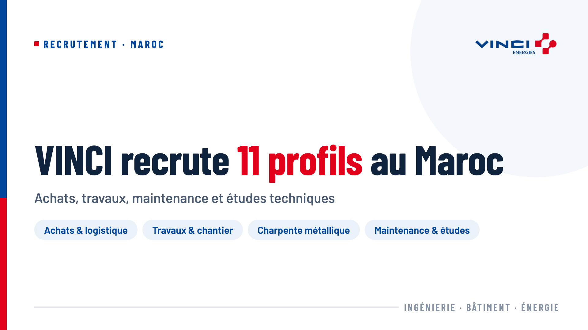 VINCI recrute 11 profils au Maroc : achats, travaux, maintenance et études techniques