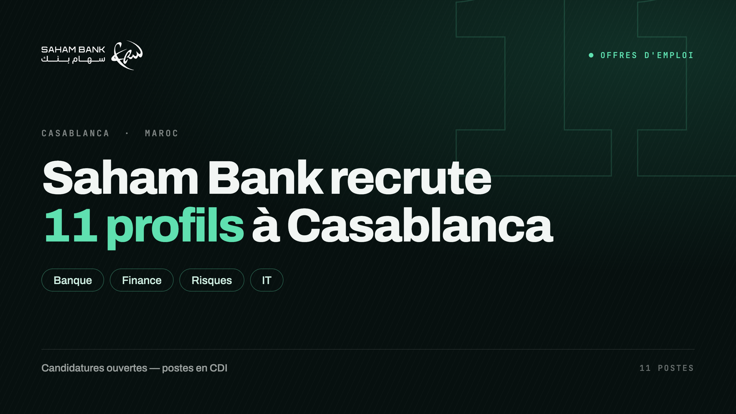 Saham Bank recrute 11 profils à Casablanca : banque, finance, risques et IT