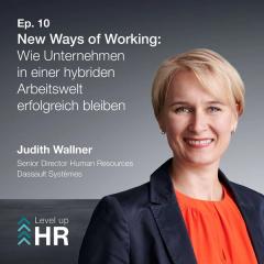 Ep. 10 - New Ways of Working: Wie Unternehmen in einer hybriden Arbeitswelt erfolgreich bleiben - Mit Judith Wallner