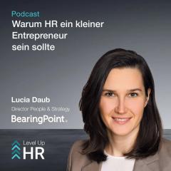 Ep. 26 - Warum HR ein kleiner Entrepreneur sein sollte - mit Lucia Daub 