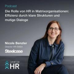 Ep. 31 - Die Rolle von HR in Matrixorganisationen: Effizienz durch klare Strukturen und mutige Dialoge - mit Nicole Benzler 