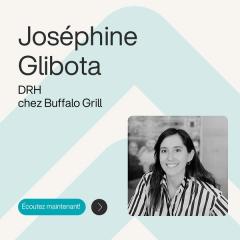 Ép. 8 – Réinventer les RH dans un secteur sous tension – avec Joséphine Glibota