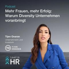 Ep. 48 - Mehr Frauen, mehr Erfolg: Warum Diversity Unternehmen voranbringt - mit Tijen Onaran