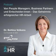 Ep. 28 - Von People Managern, Business Partnern und Entscheider:innen - Das Geheimnis erfolgreicher HR-Arbeit  - mit Dr. Bettina Volkens