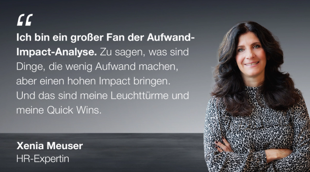 Xenia Meuser, HR-Expertin, schätzt Aufwand-Impact-Analysen, um Leuchttürme und Quick Wins zu identifizieren